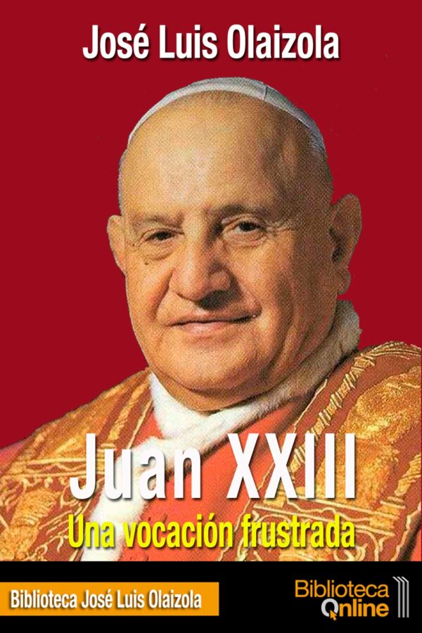 Portada Juan XXIII. Una vocación frustrada