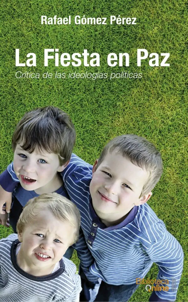 Portada La Fiesta en Paz: Crítica de las ideologías políticas