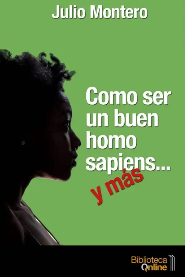 Como ser un buen homo sapiens... y más