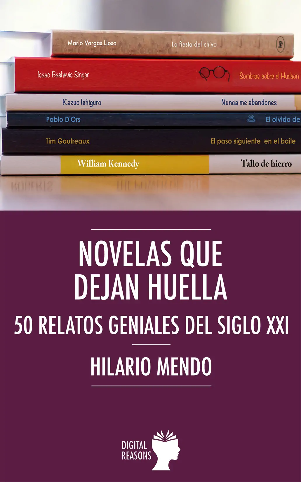 Novelas que dejan huella, 50 relatos geniales del siglo XXI