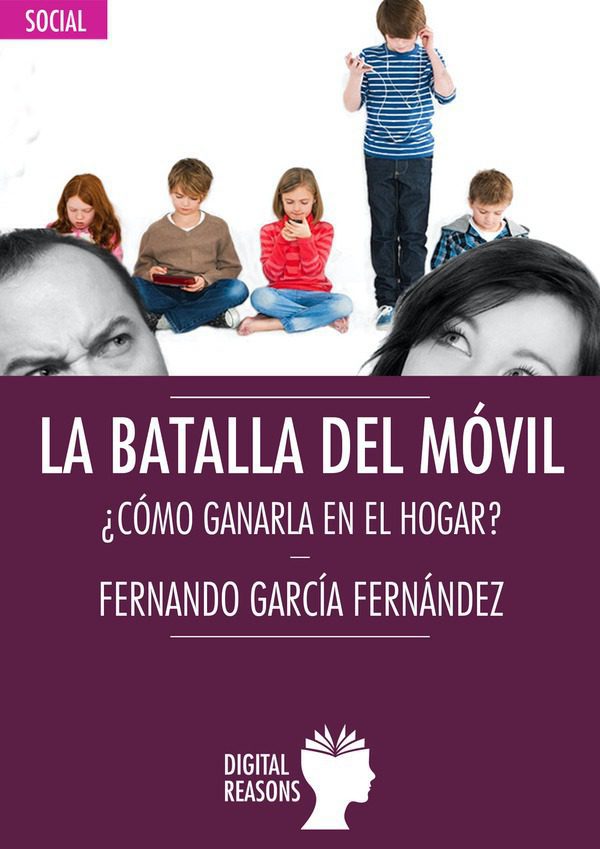 La batalla del móvil. ¿Cómo ganarla en el hogar?