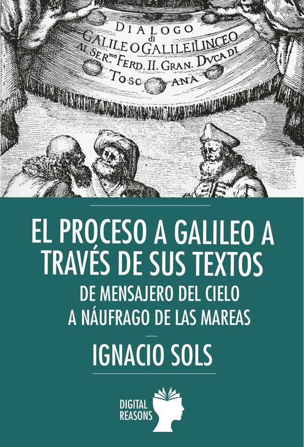 El proceso a Galileo a través de sus textos