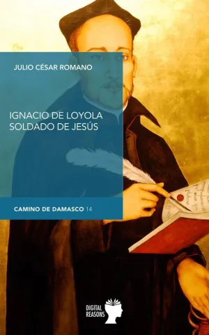 Portada Ignacio de Loyola, soldado de Jesús