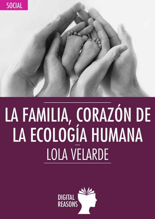 Portada La familia, corazón de la ecologí­a humana
